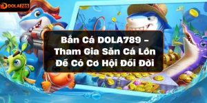Bắn cá DOLA789