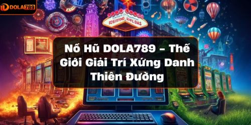Nổ hũ DOLA789