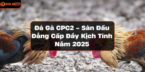 đá gà CPC2